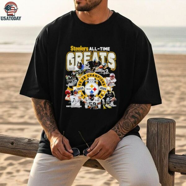 Official Pittsburgh Steelers All Time Greats 6x Sb Champions 1933 2025 Signatures Shirt