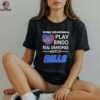 Official Some Grandmas Play Bingo Real Grandmas Watch Buffalo Bills Shirt