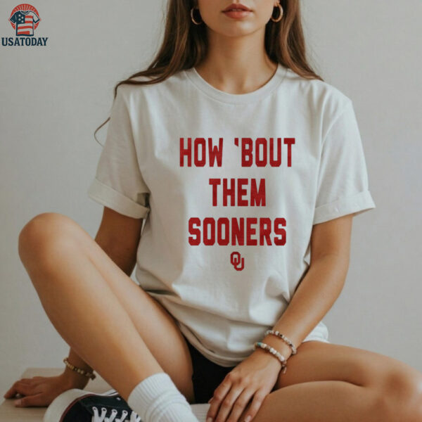 Oklahoma Sooners How Bout Them Sooners T Shirt