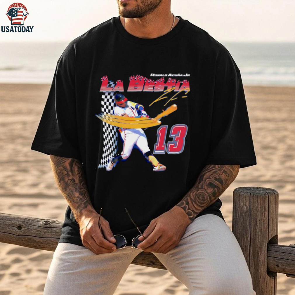 Ronald Acuña Jr. La Bestia Atlanta Braves Baseball signature shirt Ronald Acuña Jr. La Bestia Atlanta Braves Baseball signature shirt