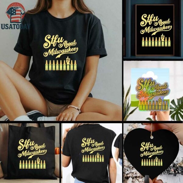 STFU about Milwaukee Shotz Beer shirt