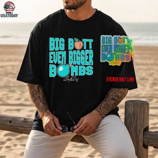 Seattle Cal Raleigh Big Butt Even Bigger Bombs signature shirt