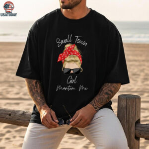 Small Town Manton Mi Girl Northern Michigan Shirt