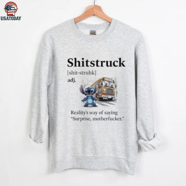 Stitch shitstruck adj reality’s way of saying surprise notherfucker shirt