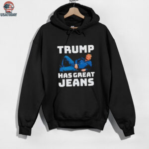 The Trump Has Great Jeans Shirt