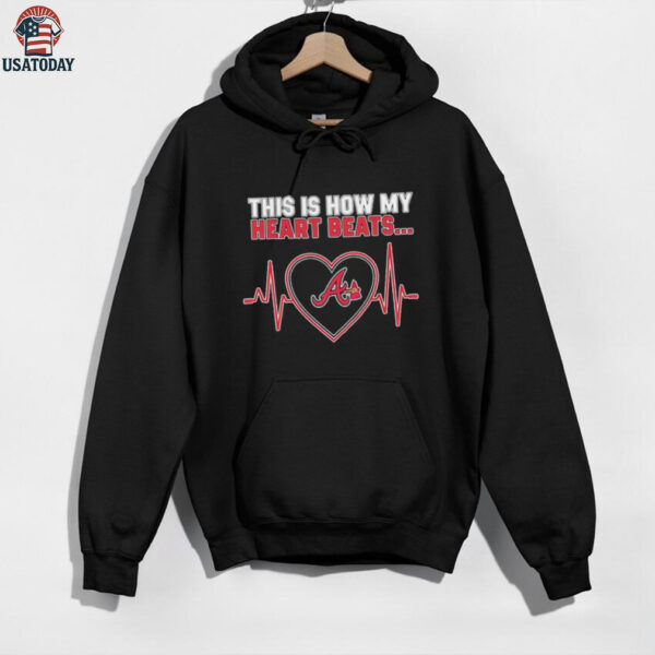 This is How My Heart Beats Atlanta Braves shirt