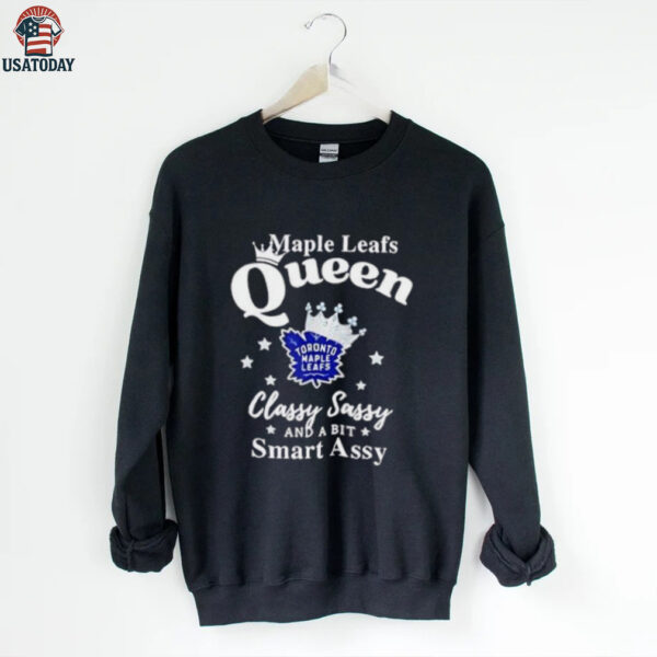 Toronto Maple Leafs Queen classy sassy and a bit smart assy shirt