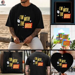 Travis Kelce I’m with the bride shirt
