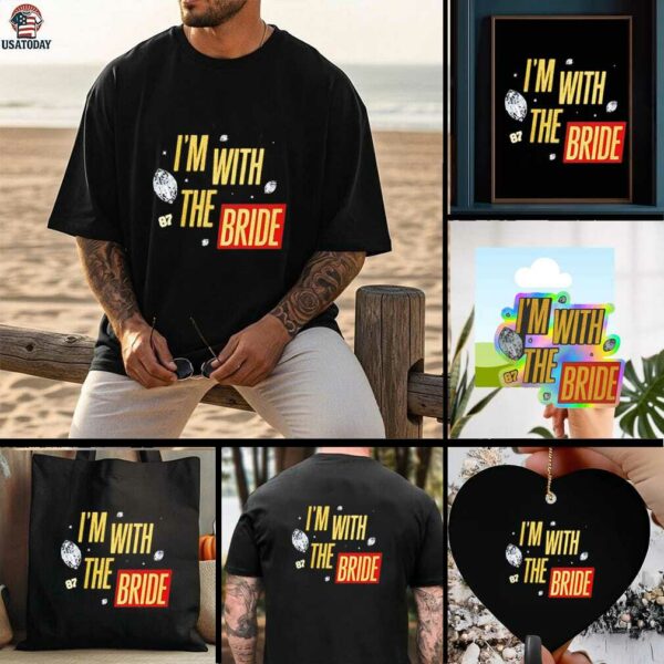 Travis Kelce I’m with the bride shirt