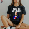 Trump make Dc Safe Again shirt