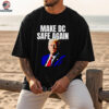 Trump make Dc Safe Again shirt