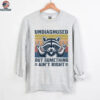 Undiagnosed But Something Ain'T Right Raccoon Meme Shirt