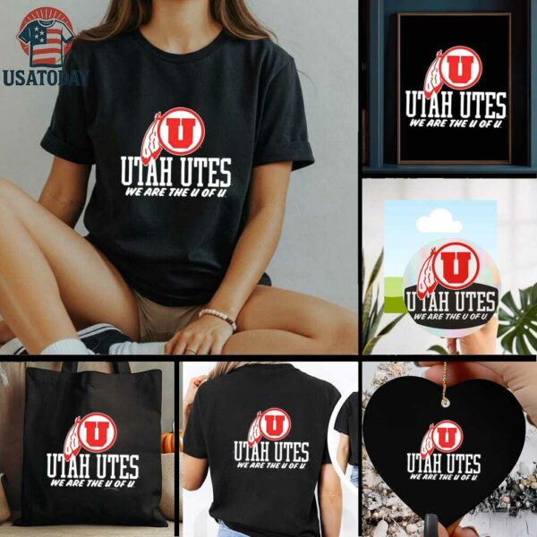 Utah Utes we are The U of U shirt