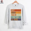 Vintage Retro My Dog Said You'Re A Hoe Shirt
