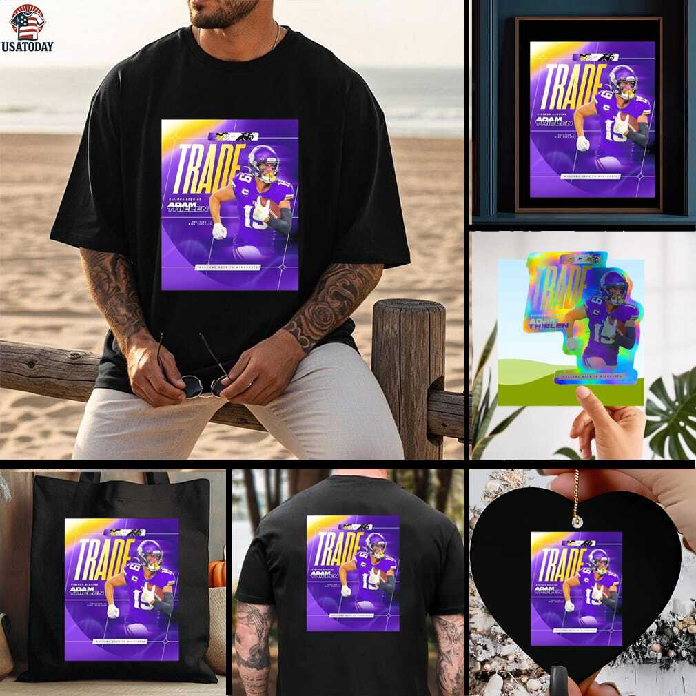 Welcome back to Minnesota Vikings Adam Thielen Trade shirt Welcome back to Minnesota Vikings Adam Thielen Trade shirt