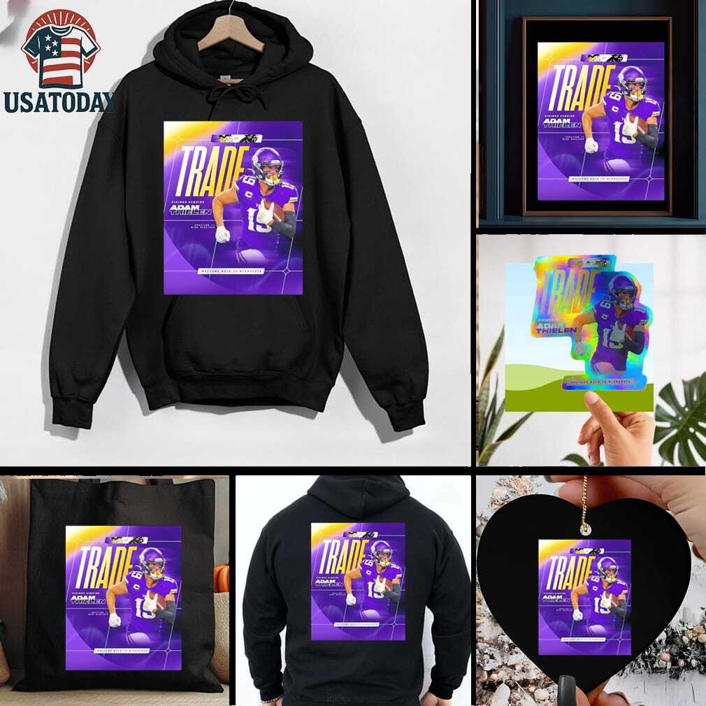 Welcome back to Minnesota Vikings Adam Thielen Trade shirt Welcome back to Minnesota Vikings Adam Thielen Trade shirt
