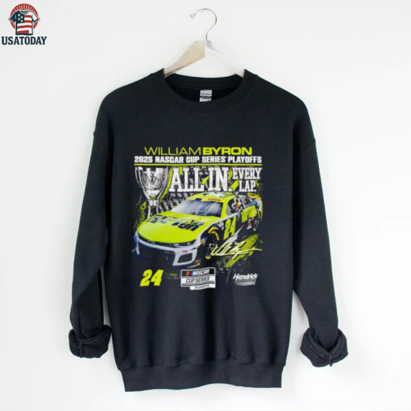 William Byron Checkered Flag Sports 2025 NASCAR Cup Series Playoffs All In Every Lap Signature shirt
