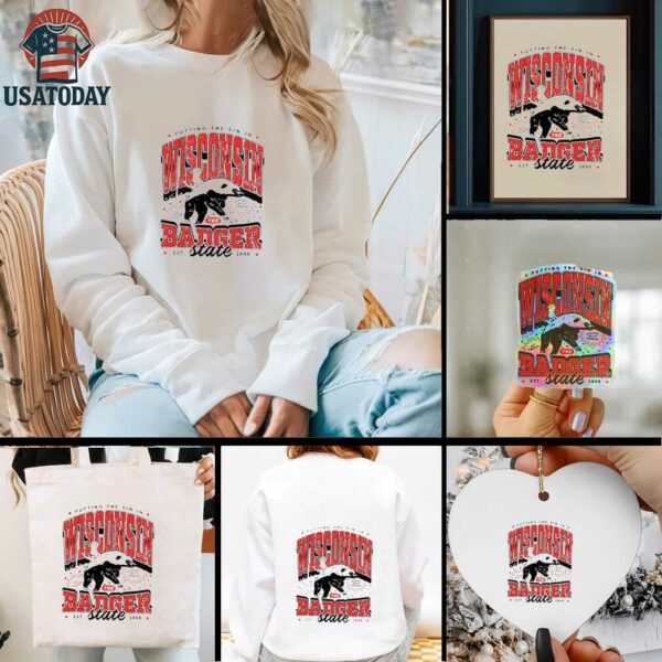 Putting the Sin in Wisconsin the Badger state est 1848 say cheese shirt