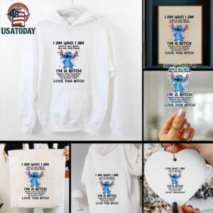 Stitch I am who I am and if you don’t like me and think I’m a bitch that’s fine shirt