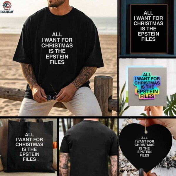 All I Want For Christmas Is The Epstein Files t shirt