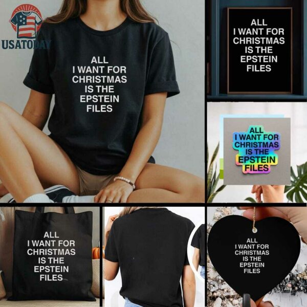 All I Want For Christmas Is The Epstein Files t shirt