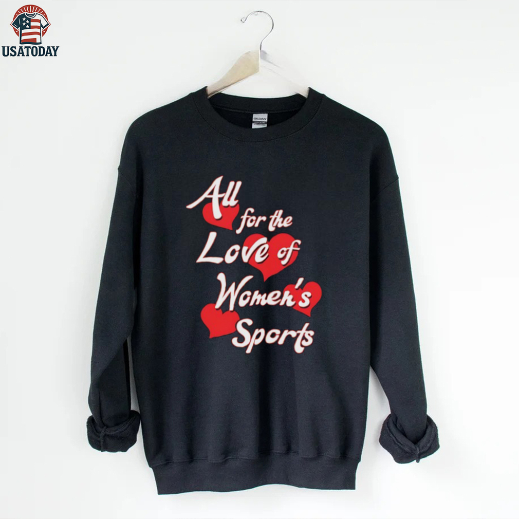 All for the love of women’s sports shirt All for the love of women’s sports shirt