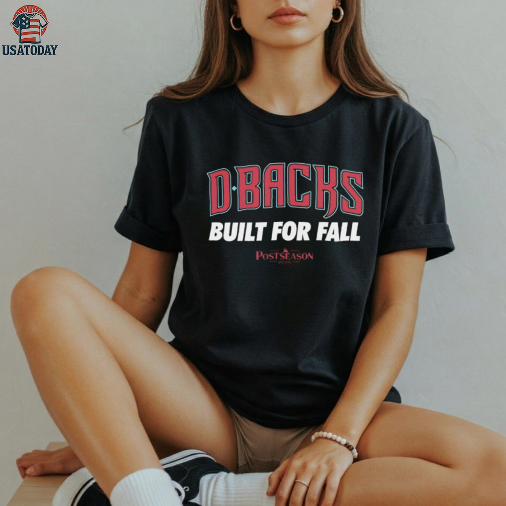 Arizona Diamondbacks 2025 MLB Postseason Built For Fall shirt Arizona Diamondbacks 2025 MLB Postseason Built For Fall shirt