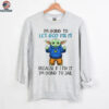 Baby Yoda I’m going to let god fix it because if I fix it I’m going to jail shirt