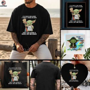 Baby Yoda if a child can work a tablet phone or game they can work a broom mop and dishes t shirt