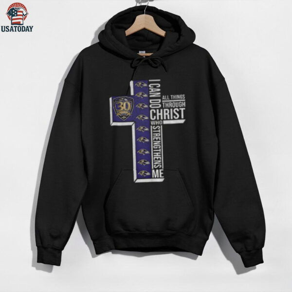 Baltimore Ravens 30 seasons I can do all things through christ who strengthens me shirt