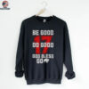 Be good do good god bless 17 Buffalo Bills football game day 2025 NFL shirt