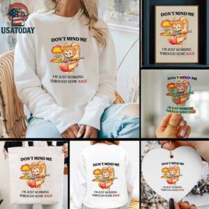 Bear hot dog don’t mind me I just working through some rage shirt
