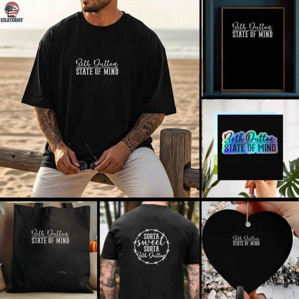 Beth Dutton state of mind sorta sweet shirt