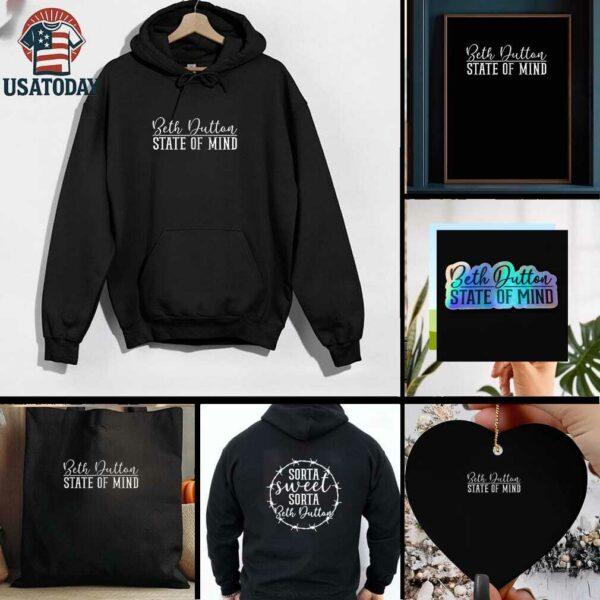 Beth Dutton state of mind sorta sweet shirt