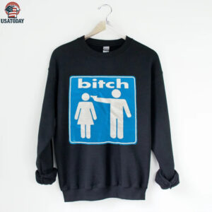 Bitch shirt
