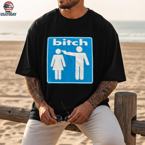 Bitch shirt