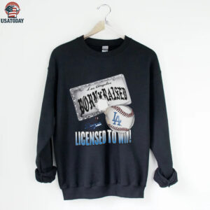 Born a Dodger, Licensed to Win shirt
