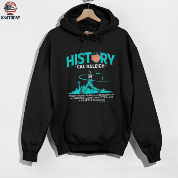 Cal Raleigh History For Big Dumper Most Home Runs In A Season For A Catcher A Switch Hitter And A Seattle Slugger T shirts