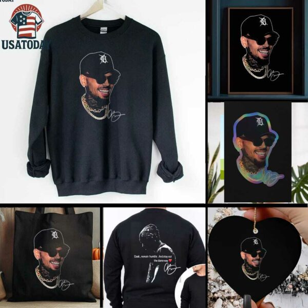 Chris Brown Breezy Bowl cook remain humble and stay out the damn way signature shirt