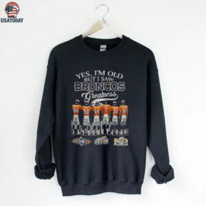 Denver Broncos Football yes I’m old but I saw Broncos greatness signatures shirt