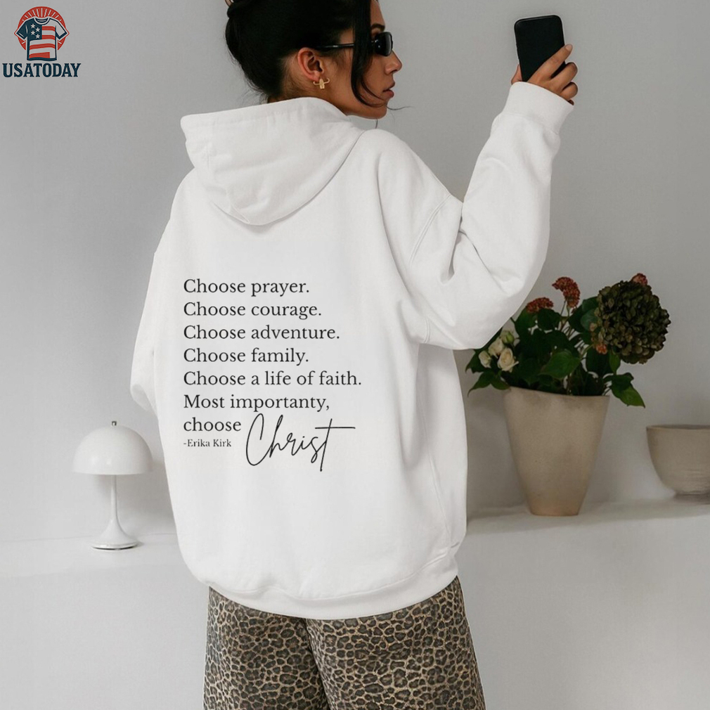 Erika Kirk Speech Choose Christ choose prayer choose courage shirt Erika Kirk Speech Choose Christ choose prayer choose courage shirt