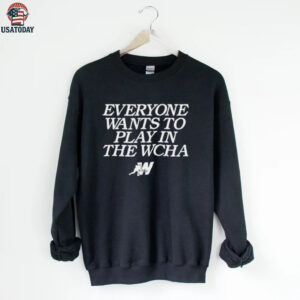 Everyone wants to play in the WCHA Western Collegiate Hockey Association logo shirt
