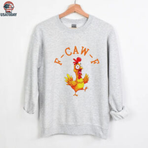 Funny Screaming Chicken F Caw F t shirt