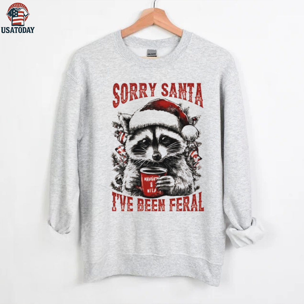 Funny raccoon wearing Santa hat sorry santa I’ve been feral Christmas shirt Funny raccoon wearing Santa hat sorry santa I’ve been feral Christmas shirt