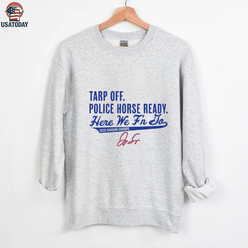 George Springer Toronto Blue Jays MLB Tarp Off Police Horse Ready Here We F’n Do signature shirt George Springer Toronto Blue Jays MLB Tarp Off Police Horse Ready Here We F’n Do signature shirt