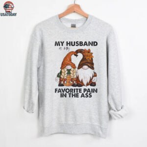 Gnomes my husband is my favorite pain in the ass shirt