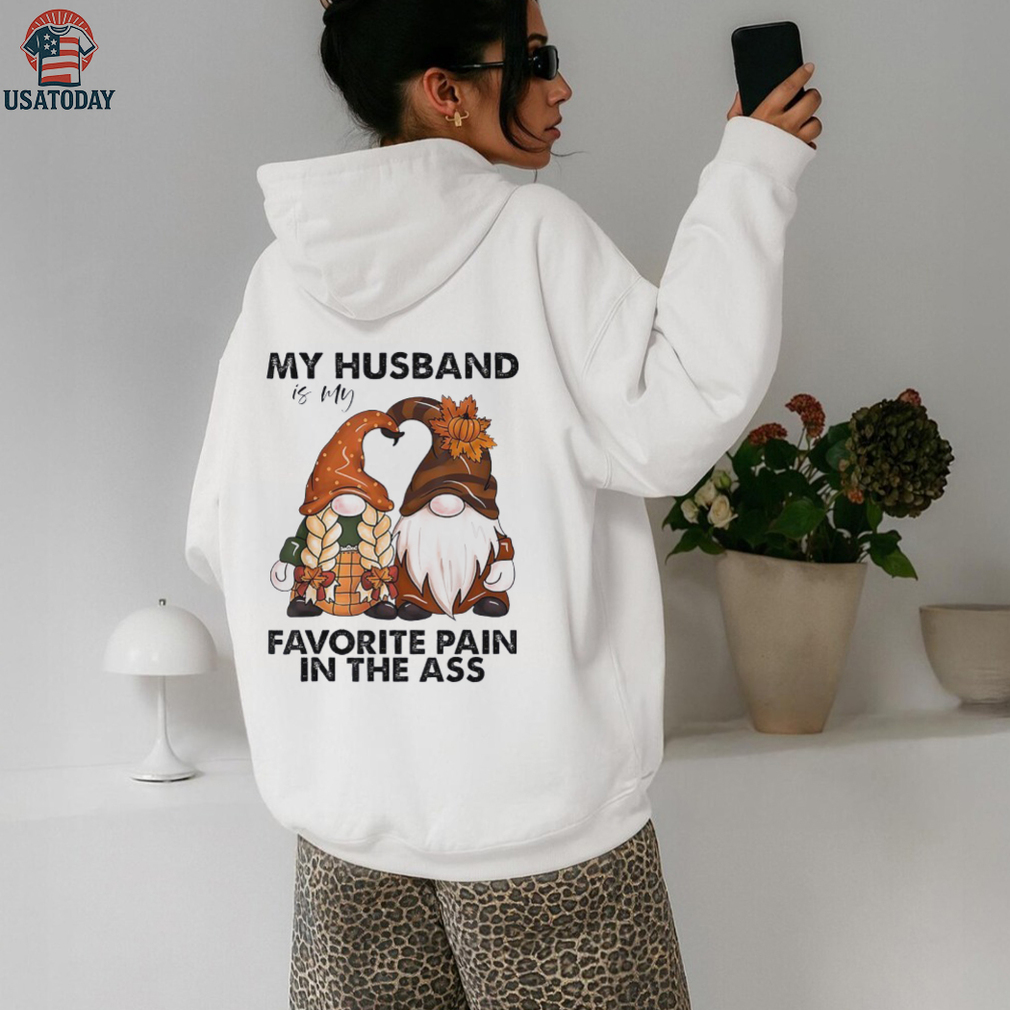 Gnomes my husband is my favorite pain in the ass shirt Gnomes my husband is my favorite pain in the ass shirt