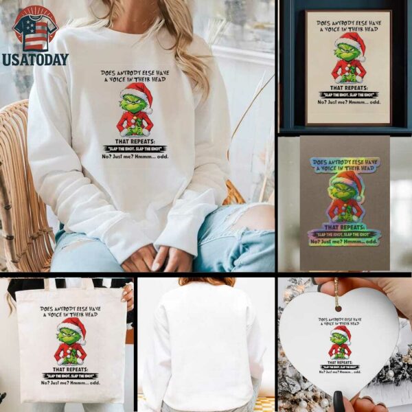 Grinch Christmas does anybody else have a voice in their head shirt