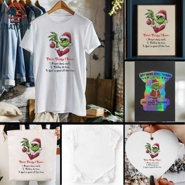 Grinch Christmas three things I know prayer does work tables do turn shirt