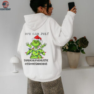 Grinch you can just supercalifuckilistic kissmyassadocious Merry Christmas shirt